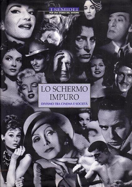 LO Schermo Impuro : Divismo Tra Cinema E Societa - copertina