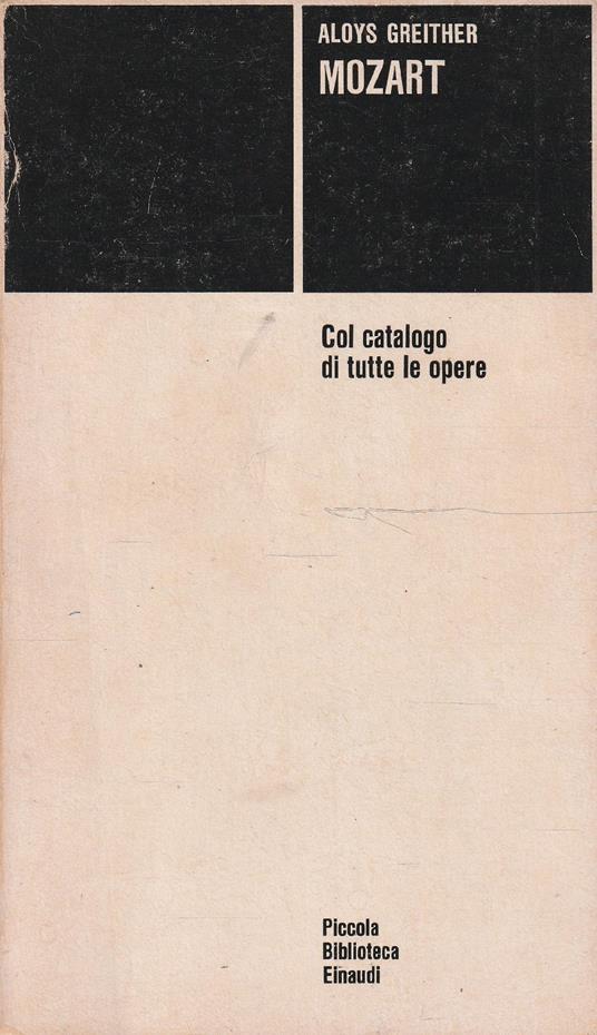 Mozart. Col catalogo di tutte le opere - Aloys Greither - copertina