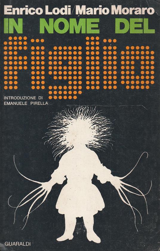 In nome del figlio. Introduzione di E. Pirella - copertina