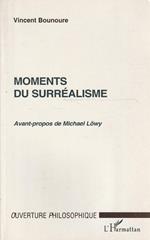 Moments du Surréalisme. Avant-propos de M. Lowy