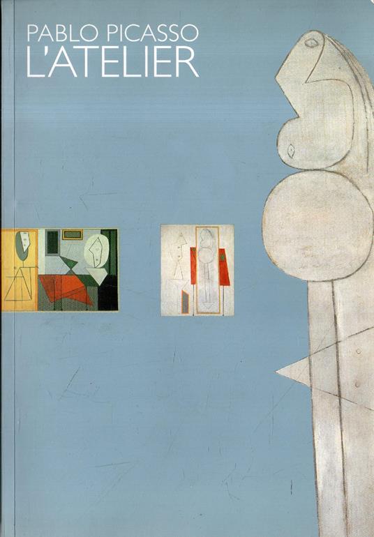 Pablo Picasso. L'atelier - Fred Licht - copertina