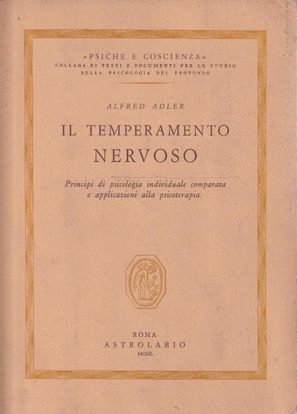 Il temperamento nervoso. Principi di psicologia individuale comparata e applicazioni alla psicoterapia - Alfred Adler - copertina
