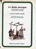 La dorata menzogna Società popolare a Napoli tra Settecento e Ottocento