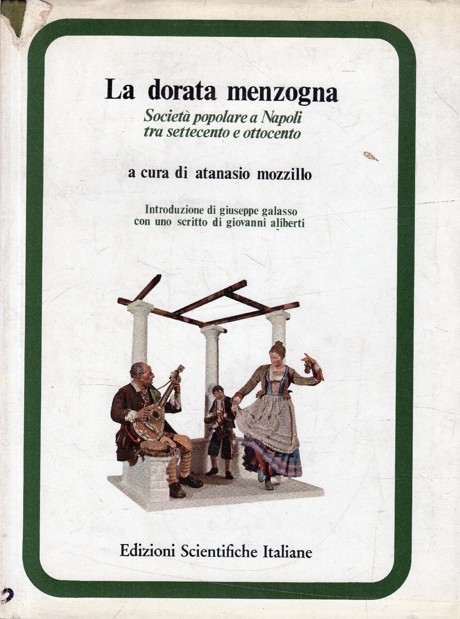 La dorata menzogna Società popolare a Napoli tra Settecento e Ottocento