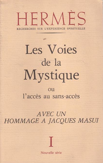 Les voies de la Mystique ou l'accès au sans-accès - copertina