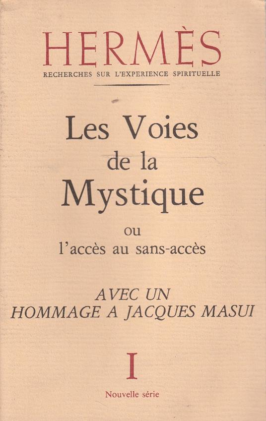 Les voies de la Mystique ou l'accès au sans-accès - copertina