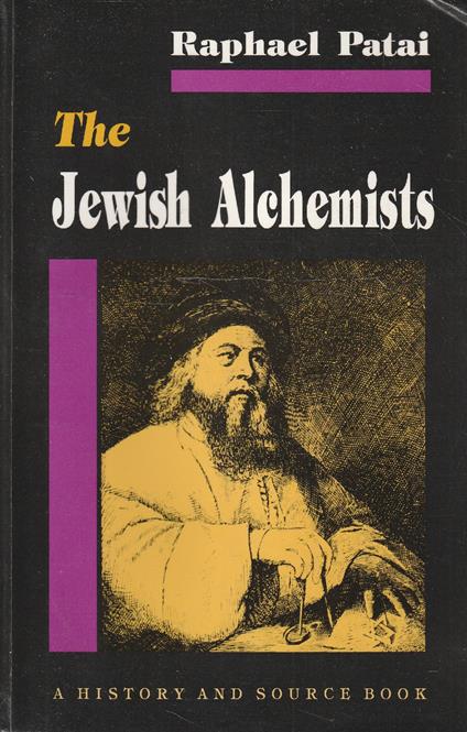 The Jewish Alchemists - Raphael Patai - copertina