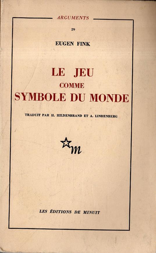 Le Jeu comme Symbole du Monde - Eugen Fink - copertina
