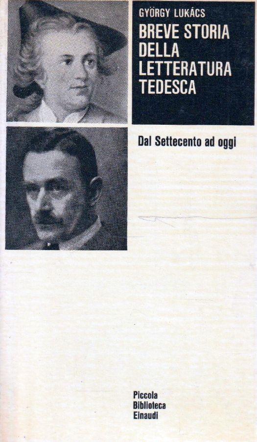 Breve storia della letteratura tedesca. Dal Settecento ad oggi - György Lukács - copertina