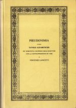 Pseudonimia ovvero Tavole alfabetiche de' nomi finti o supposti degli scrittori