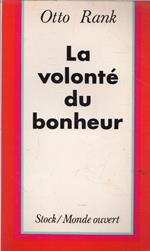 La volonté du bonheur