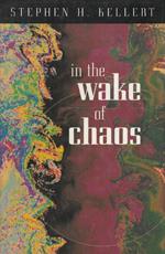 In the wake of chaos : unpredictable order in dynamical systems