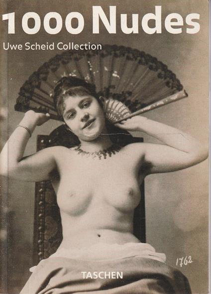 1000 Nudes. Uwe Scheid Collection Di: M. Koetzle - copertina