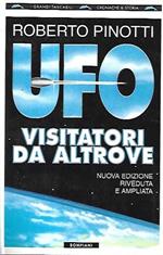Ufo : Visitatori Da Altrove