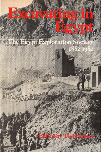 Excavating in Egypt: The Egypt Exploration Society 1882-1982 - copertina