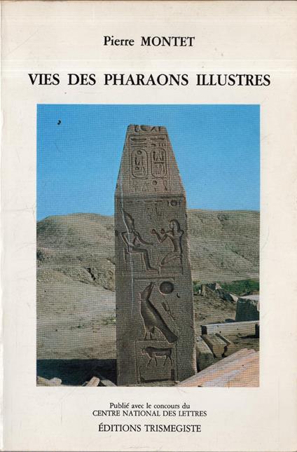 Vies des pharaons illustres - Pierre Montet - copertina
