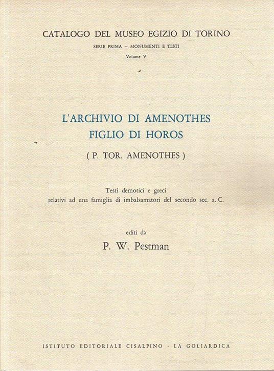 L' Archivio di Amenothes Figlio di Horos: Testi demotici e greci relativi ad una famiglia di imbalsamatori del secondo secolo a.C - copertina