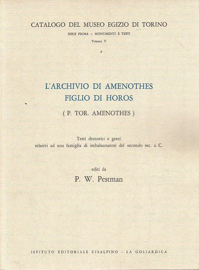 L' Archivio di Amenothes Figlio di Horos: Testi demotici e greci relativi ad una famiglia di imbalsamatori del secondo secolo a.C