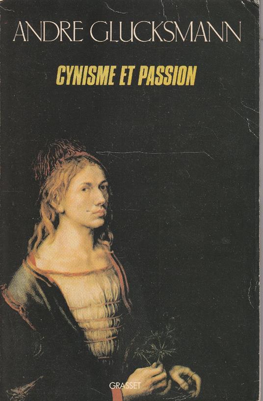 Cynisme et passion - André Glucksmann - copertina