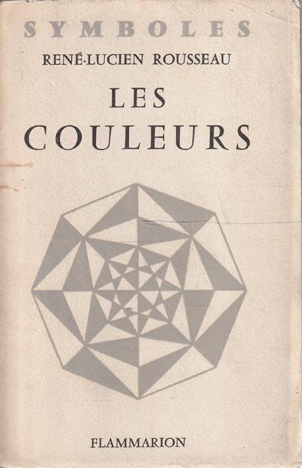 Les couleurs. Contribution a une philosophie naturelle fondée sur l'analogie - copertina