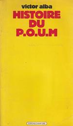 Histoire du P.O.U.M. Le marxisme en Espagne (1919-1939)