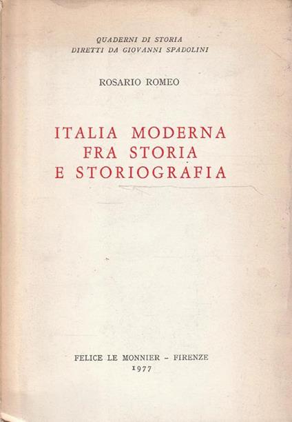 Italia moderna fra storia e storiografia - Rosario Romeo - copertina