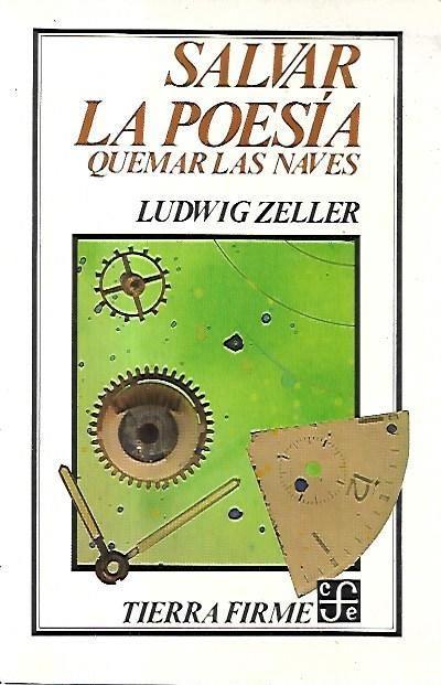 Autografato!!! Salvar La Poesia Quemar Las Naves Di: Ludwig Zeller - copertina