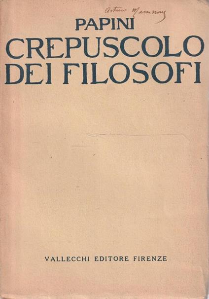Crepuscolo dei filosofi di Papini - Pietro Pancrazi - copertina
