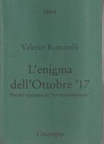 L' enigma dell'Ottobre '17. Perchè ripensare la 