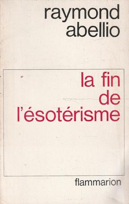 La fin de l'ésotérisme - copertina