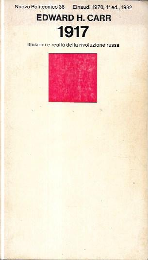 1917: Illusioni E Realtà Della Rivoluzione Russa