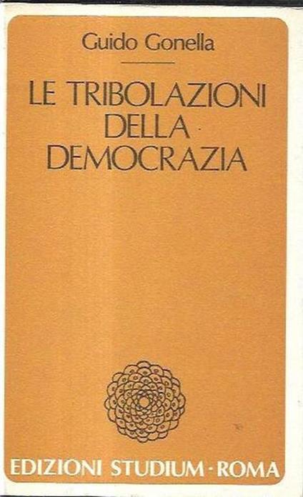 Le tribolazioni della democrazia - Guido Gonella - copertina