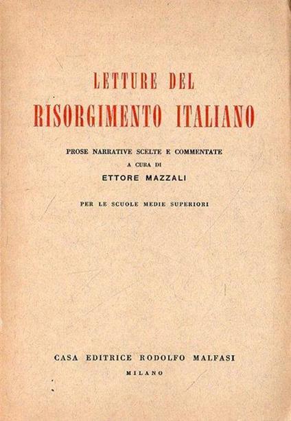 Letture del Risorgimento italiano: prose narrative scelte e commentate - Ettore Mazzali - copertina