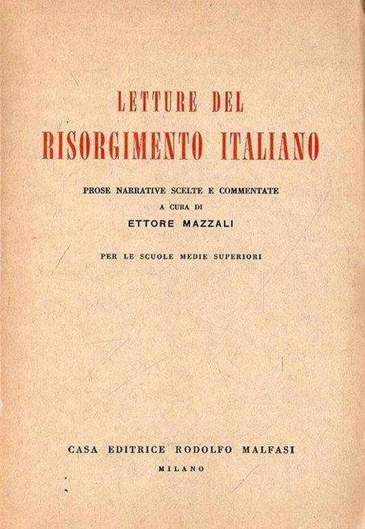 Letture del Risorgimento italiano: prose narrative scelte e commentate - Ettore Mazzali - copertina