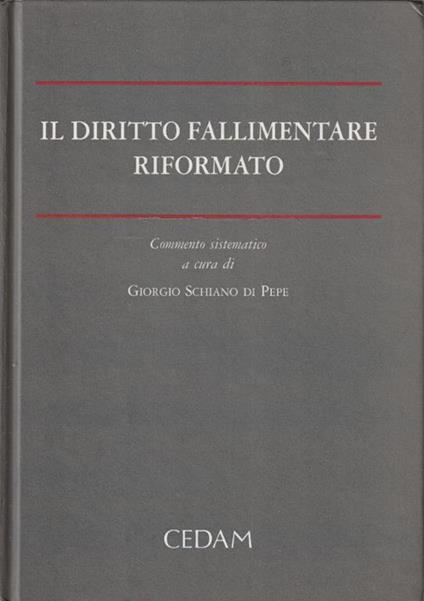 Il diritto fallimentare riformato : commento sistematico - copertina