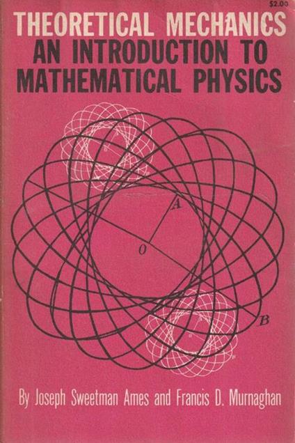 Theoretical Mechanics an introduction to Mathematical Physics - copertina