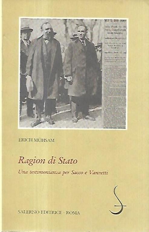 Ragion di stato : una testimonianza per Sacco e Vanzetti - Erich Muhsam - copertina