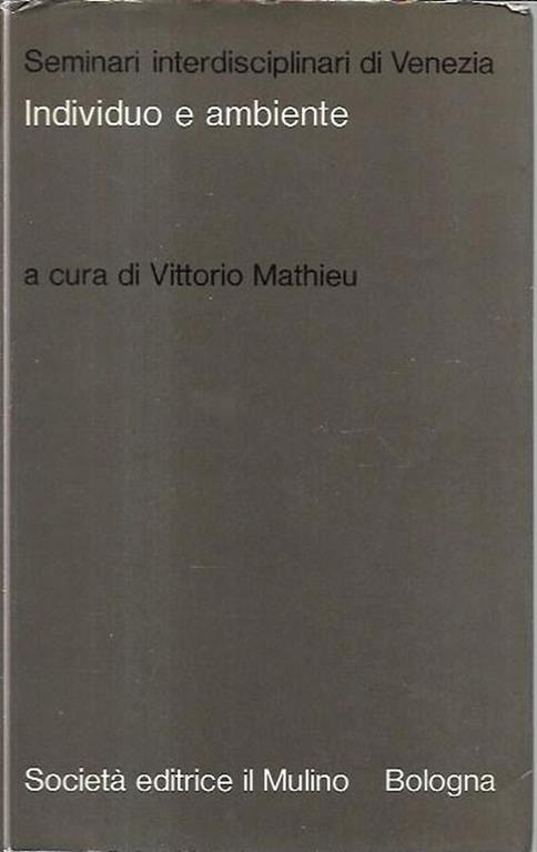 Seminari interdisciplinari di Venezia: Individuo e ambiente - Vittorio Mathieu - copertina