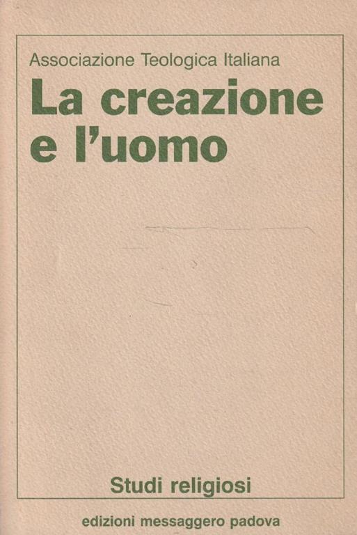 La creazione e l'uomo. Approcci filosofici per la teologia - copertina