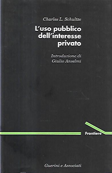 L' uso pubblico dell'interesse privato