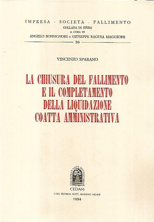 La chiusura del fallimento e il completamento della liquidazione coatta amministrativa