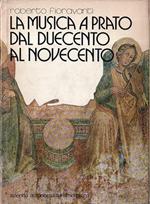 La Musica a Prato dal Duecento al Novecento