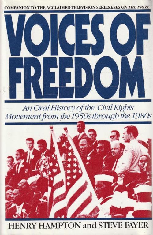 Voices of freedom : an oral history of the civil rights movement from the 1950s through the 1980s - copertina