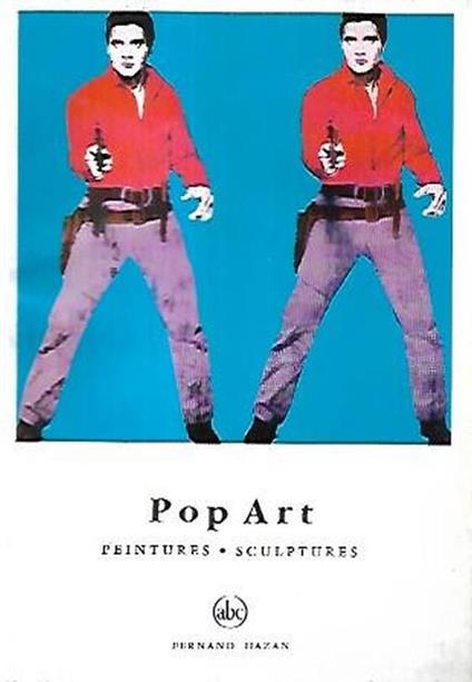 Pop Art: peintures - sculptures - José Pierre - copertina