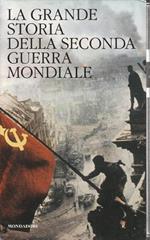 Gilbert. La grande storia della seconda guerra mondiale - I classici della storia