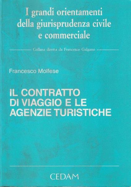 Il contratto di viaggio e le agenzie turistiche - Francesco Molfese - copertina