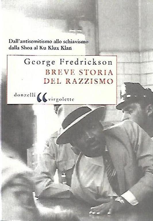 Breve storia del razzismo: Dall'antisemitismo allo schiavismo, dalla shoah al Ku Klux Klan - copertina