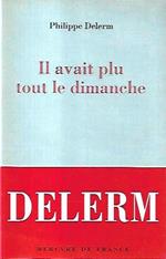 Il avait plu tout le dimanche