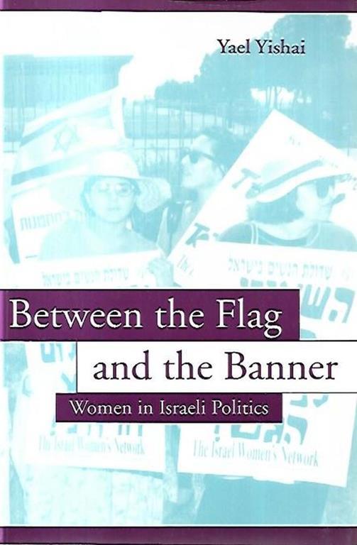 Between the flag and the banner: Women in Israeli Politics - copertina