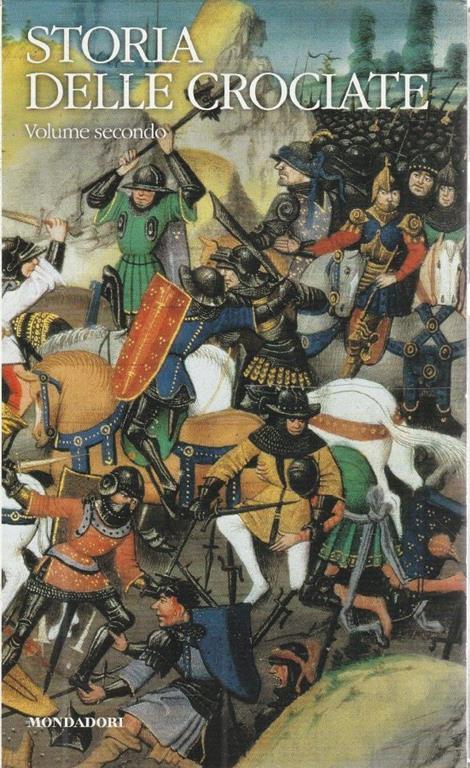 Runciman - Storia delle crociate Vol. 2 - I classici della storia - Runciman - copertina